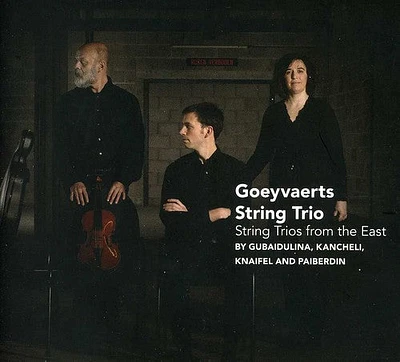 Gubaidulina/ Paiberdin/ Goeyvaerts String Trio - String Trios from the East