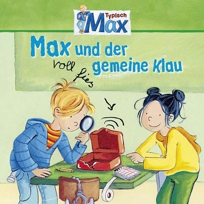 Max 03: Max Und Der Voll Fies Der Gemeine Klau - Max 03: Max Und Der Voll Fies Der Gemeine Klau