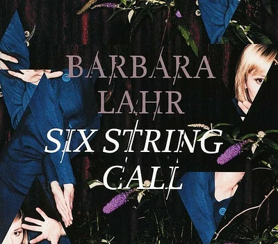 Barbara Lahr - Six String Call