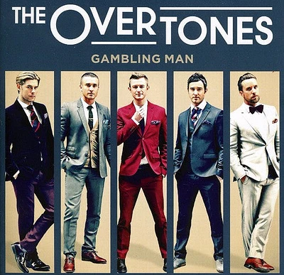 Overtones - Gambling Man