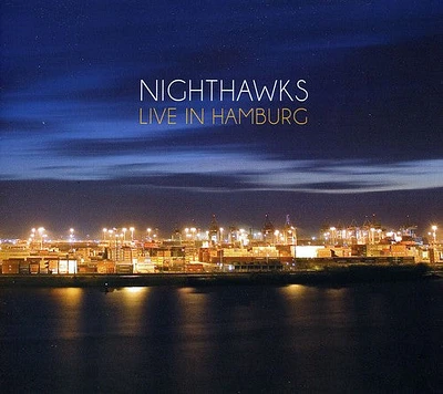 Nighthawks - Live in Hamburg