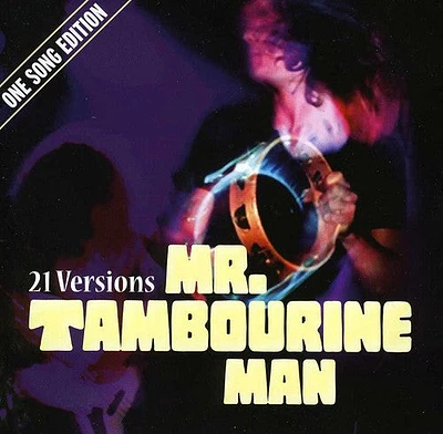 21 Versions Mr.Tambourine Man One Song Edition - 21 Versions Mr.Tambourine Man One Song Edition