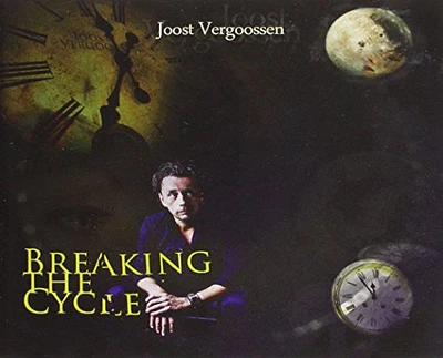 Joost Vergoossen - Breaking the Cycle (2012)