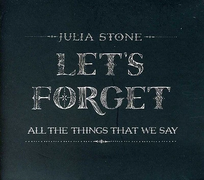 Julia Stone - Let's Forget All the Things That We Say