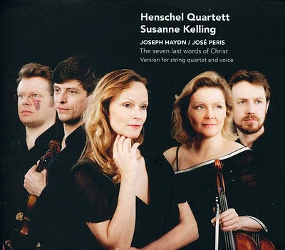 Haydn/ Kelling/ Henschel Quartet/ Bell - Seven Last Words of Christ