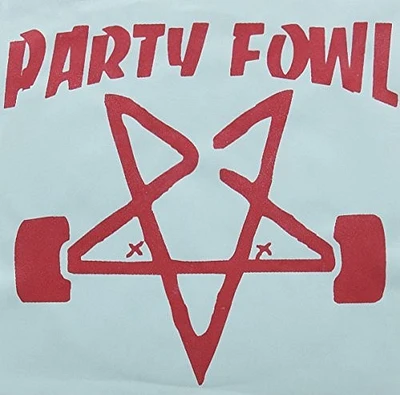 Party Fowl - Party Fowl