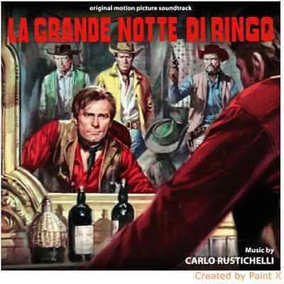 Carlo Rustichelli - La Grande Notte Di Ringo (Ringo's Big Night) (Original Motion Picture Soundtrack)