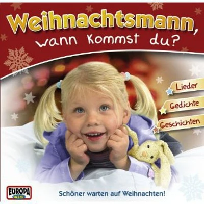 Weihnachtsmann Wann Kommst Du - Weihnachtsmann Wann Kommst Du