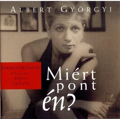 Gyorgy Albert - Miert Pont en