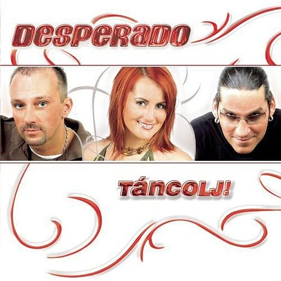 Desperado - Tancolj!