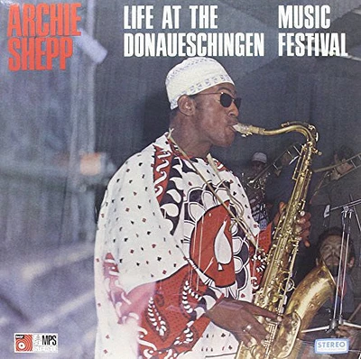 Archie Shepp - Live at the Donaueschingen Music Festival