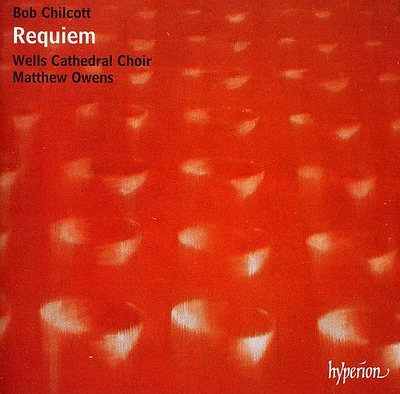 Chilcot/ Ashworth/ Staples/ Vaughn/ Owens - Requiem / a Hymn for St Cecilia