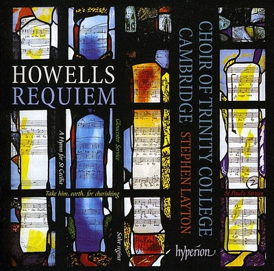 Howells/ Choir of Trinity College/ Layton - Requiem / a Hymn for St Cecilia