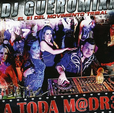 DJ Gueromixx - A Toda M@dr3