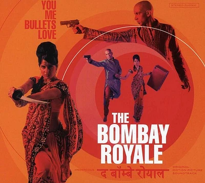 Bombay Royale - You Me Bullets Love