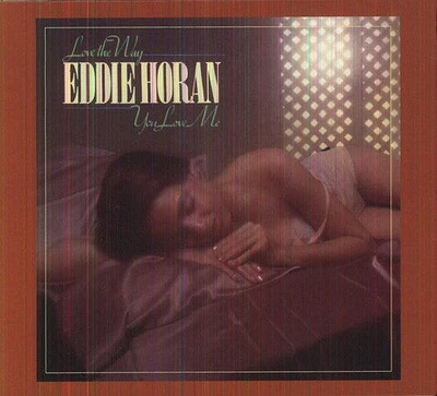 Eddie Horan - Love the Way You Love Me