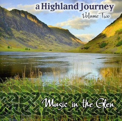 Highland Journey Music in the Glen 2/ Various - Highland Journey Music in the Glen 2 / Various