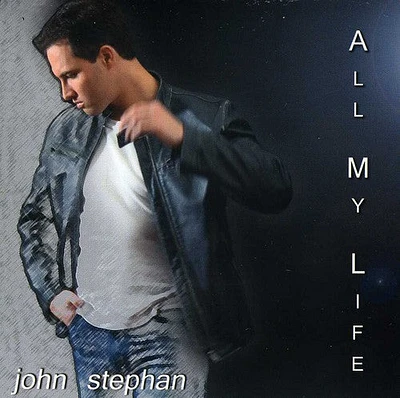 John Stephan - All My Life