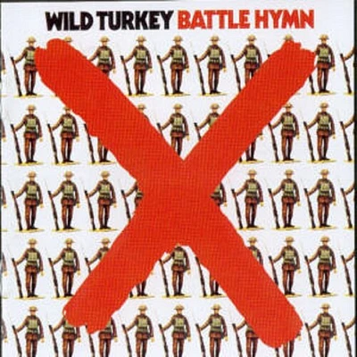 Wild Turkey - Battle Hymn