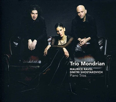 Shostakovich/ Ravel/ Trio Mondrian - Piano Trios