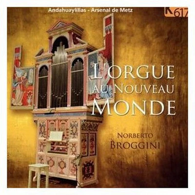 Noberto Broggini - L'orgue Au Nouveau Monde