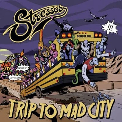 Stressor - Trip to Mad City