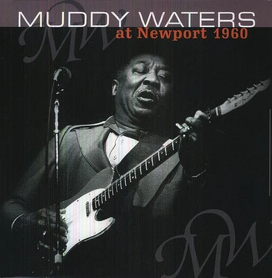 Muddy Waters - At Newport 1960