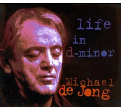 Michael Jong - Life in D-Minor