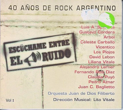 Escuchame Entre El Ruido-40 Anos De Rock Argentino - Escuchame Entre El Ruido-40 Anos de Rock Argentino