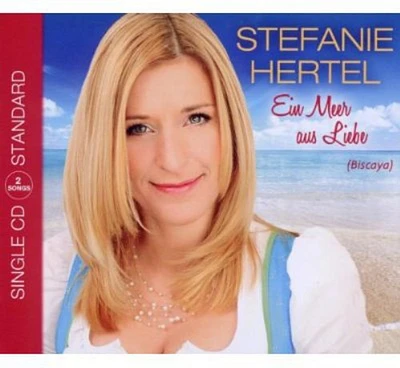 Stefanie Hertel - Ein Meer Aus Liebe/Bis