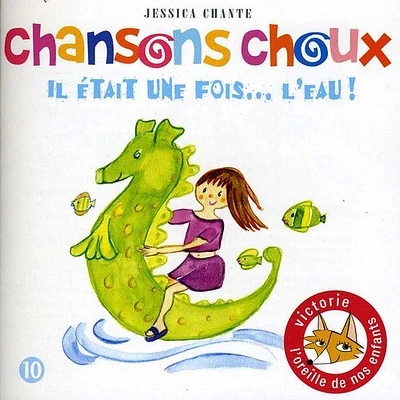 Chansons Choux - Il Etait Une Fois L'eau