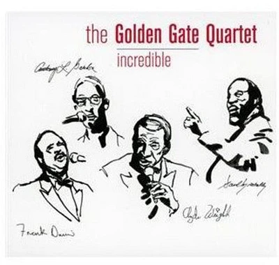 Golden Gate Quartet - Incredible