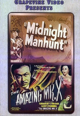 Midnight Manhunt (1945) / Amazing Mr X (1948)