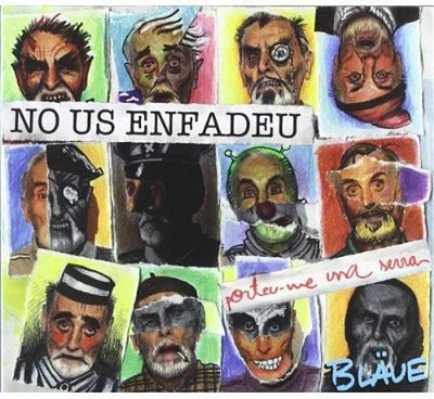 Blaue - No Us Enfadeu