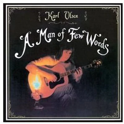 Karl Olsen - Man of a Few Words