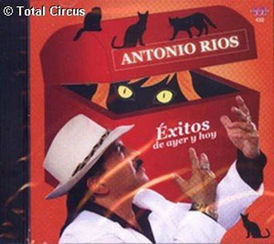 Antonio Rios - Exitos de Ayer y Hoy