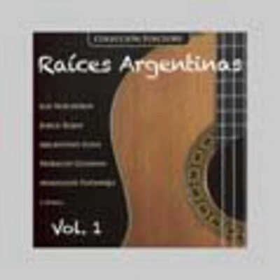 Raices Argentinas - Volume 1