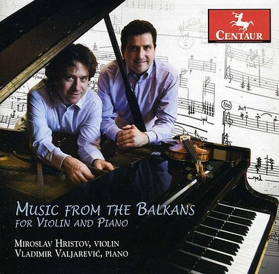 Hristov/ Valjarevic/ Enescu/ Zadejo - Music from the Balkans for Violin & Piano