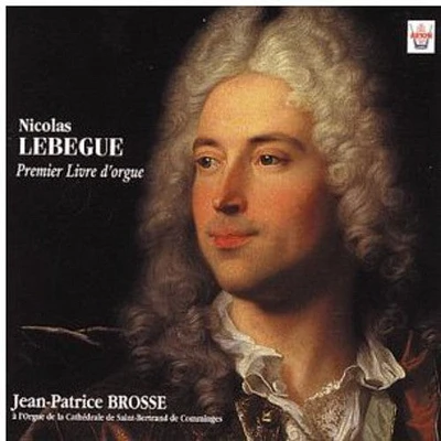 Lebegue - Premier Livre D'orgue