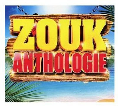 Zouk Anthologie - Zouk Anthologie