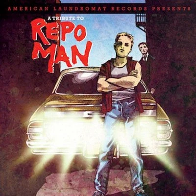 Tribute to Repo Man/ Various - A Tribute To Repo Man