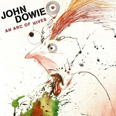 John Dowie - An Arc of Hives