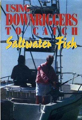 Using Downriggers to Catch Saltwater Fish