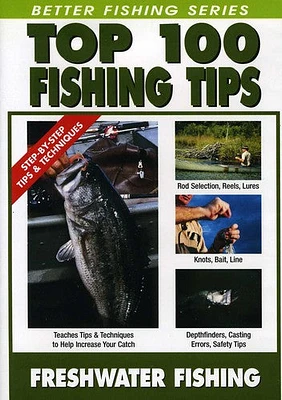 Top 100 Freshwater Fishing Tips