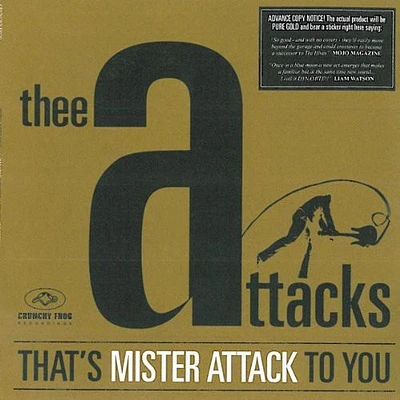 Thee Attacks - That's Mister Attack to You