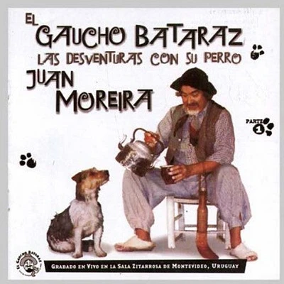 Gaucho Bataraz El - Las Desventuras Del Gaucho Bataraz