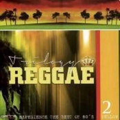 Vol. 2-Trilogy Reggae-Experience the Best of 80's - Vol. 2-Trilogy Reggae-Experience the Best of 80's