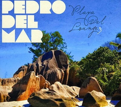 Pedro del Mar - Playa Del Lounge 3