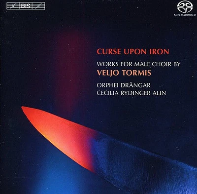 Tormis/ Orphei Drangar Male Voice Choir - Curse Upon Iron: Works for Male Choir