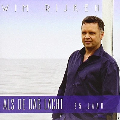 Wim Rijken - Als de Dag Lacht 25 Jaar